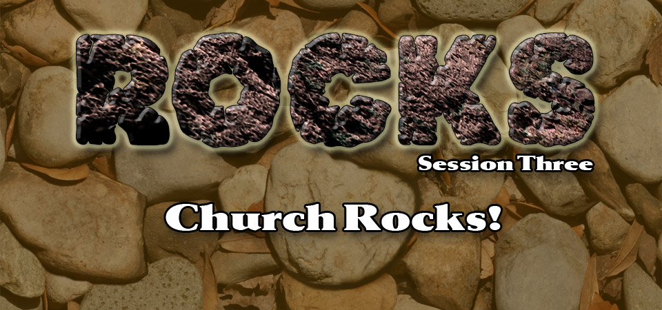 Church Rocks! – Rocks (Session Three)