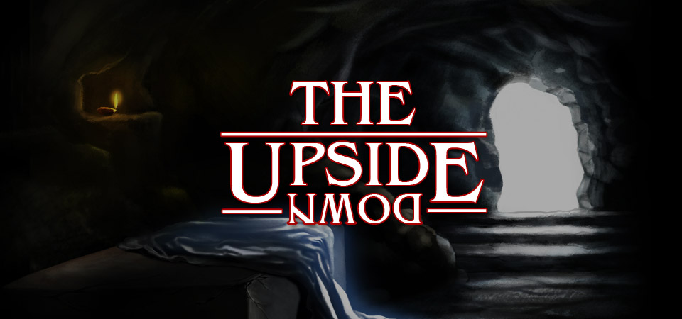 Entering the Upside Down – Session Three