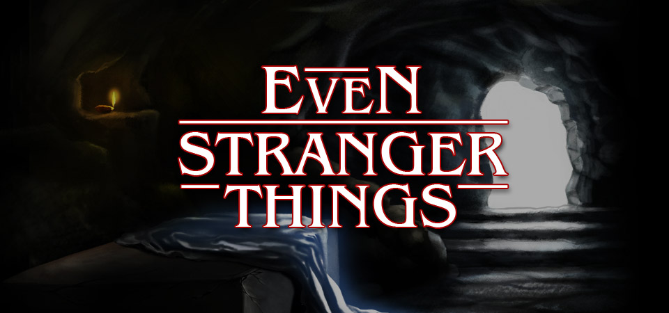 Even Stranger Things