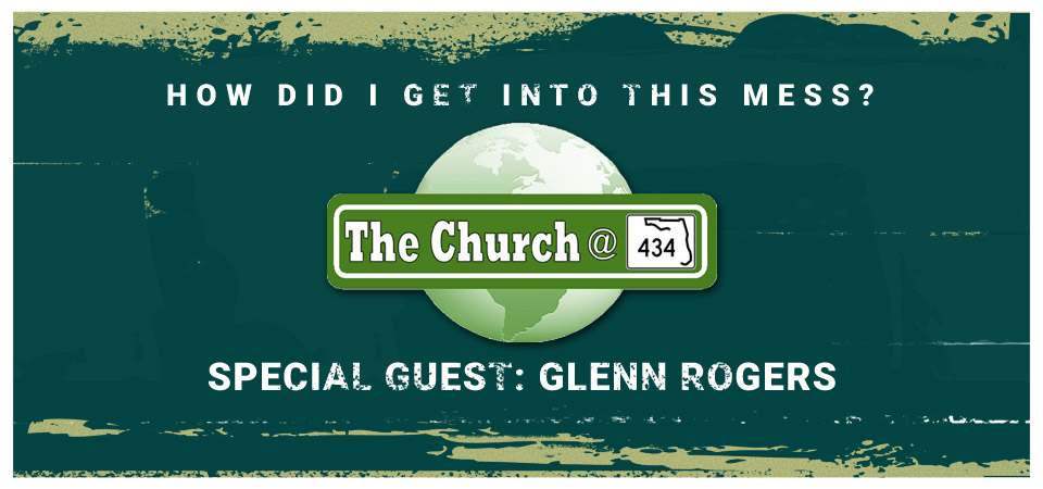 How Did I Get Into This Mess? – Special Guest: Glenn Rogers