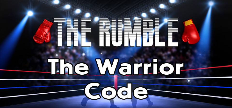 The Warrior Code – The Rumble (Session Two)