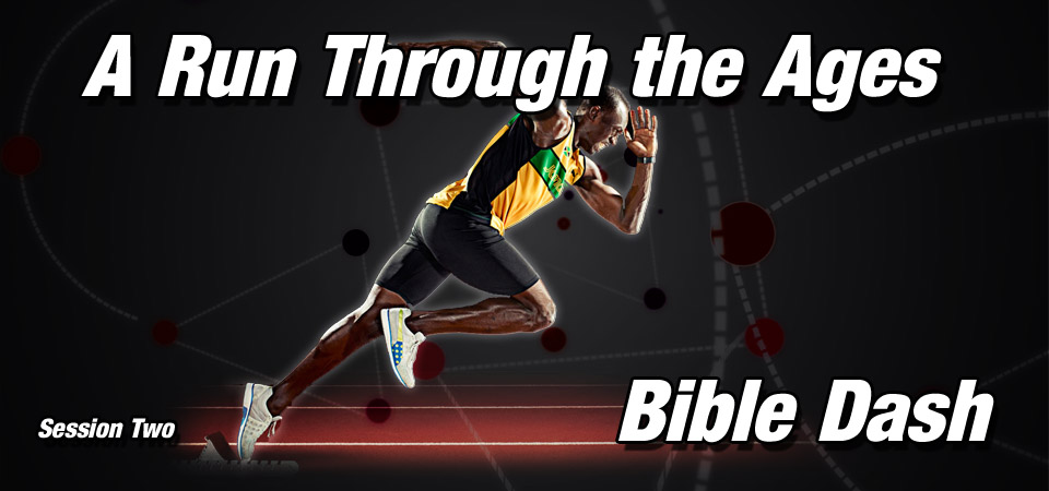 A Run Through the Ages – Bible Dash (Session Two)