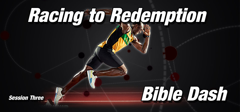 Racing to Redemption – Bible Dash (Session Three)
