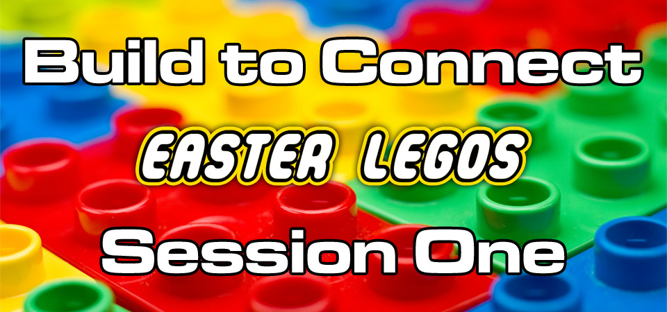 Built to Connect- The LEGO Series (Session One)