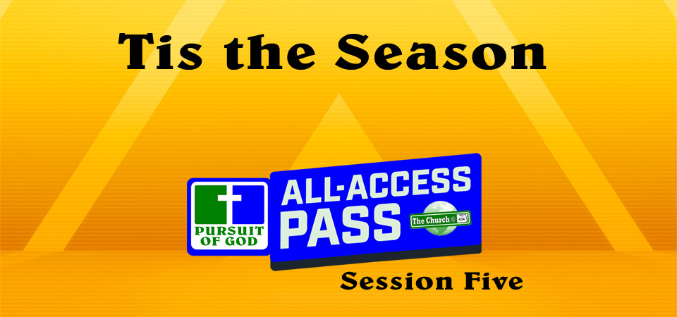 Tis the Season – All Access Pass (Session Five)