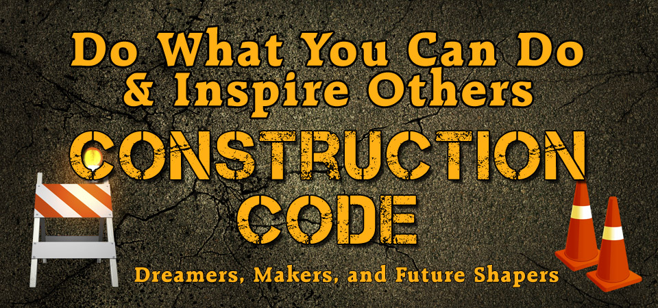 Do What You Can Do & Inspire Others – Construction Code (Session Three)