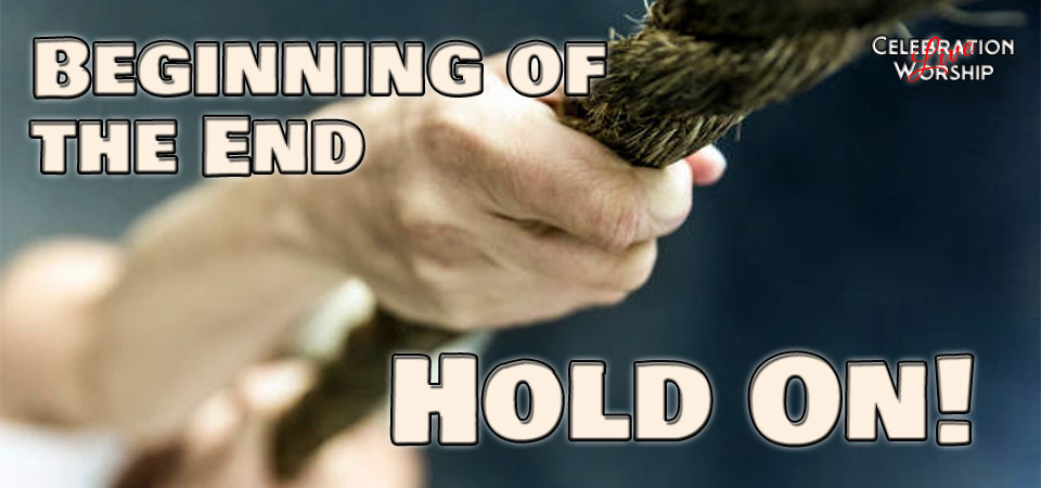 Beginning of the End – Hold On! (Session Six)