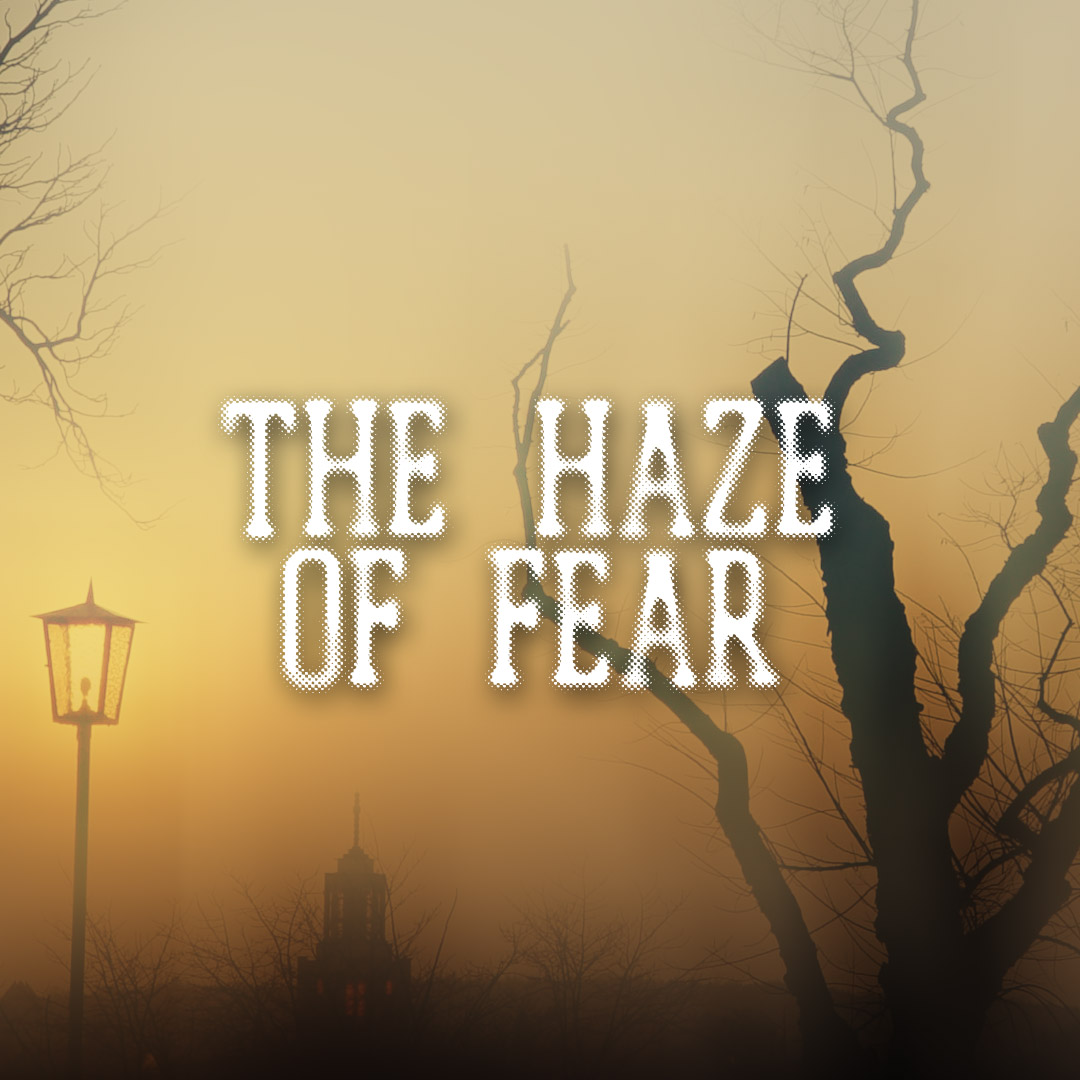 The Haze of Fear Series