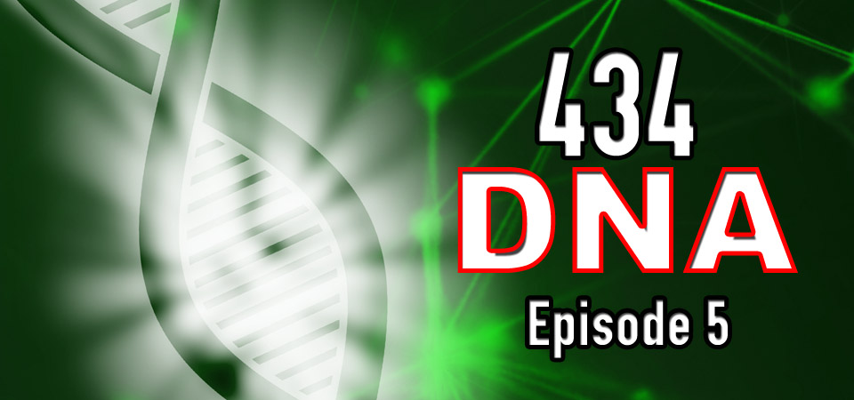 434 DNA – Episode 5 (S1E5)