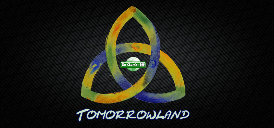 Tomorrowland (Session Three)