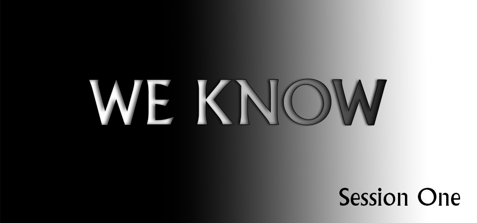 We Know – We Know (Session One)