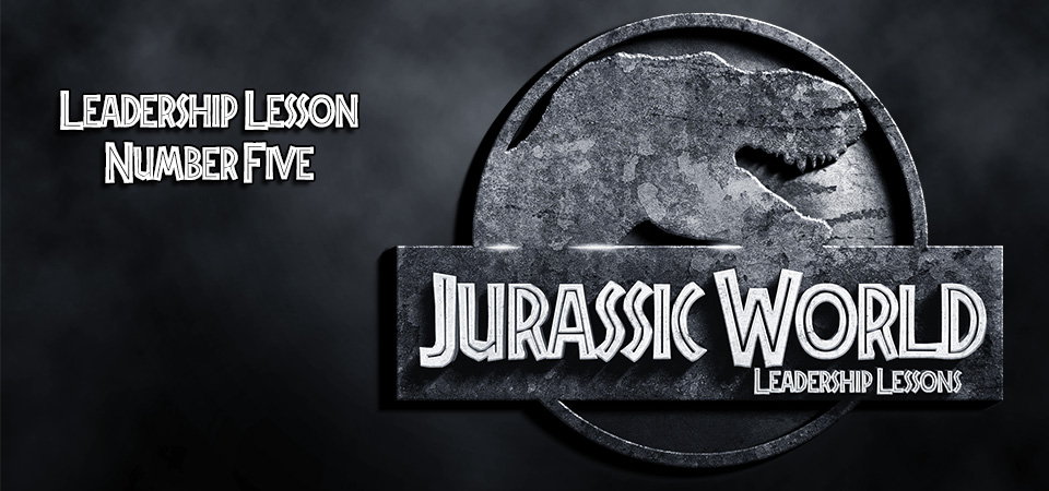 Jurassic World Leadership Lessons – S1 – Episode 5 (S1E5)