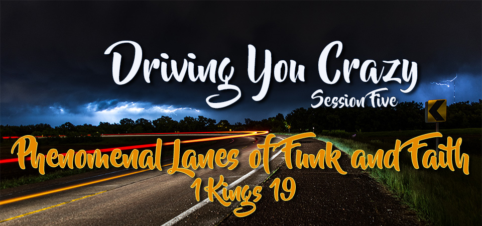 Phenomenal Lanes of Funk and Faith – Driving You Crazy (Session Five)