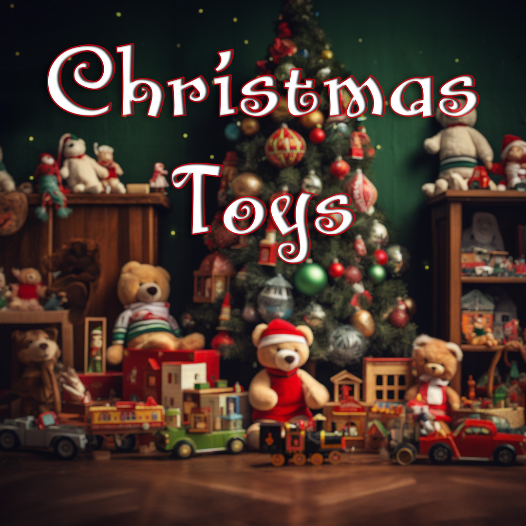 Christmas Toys Series!