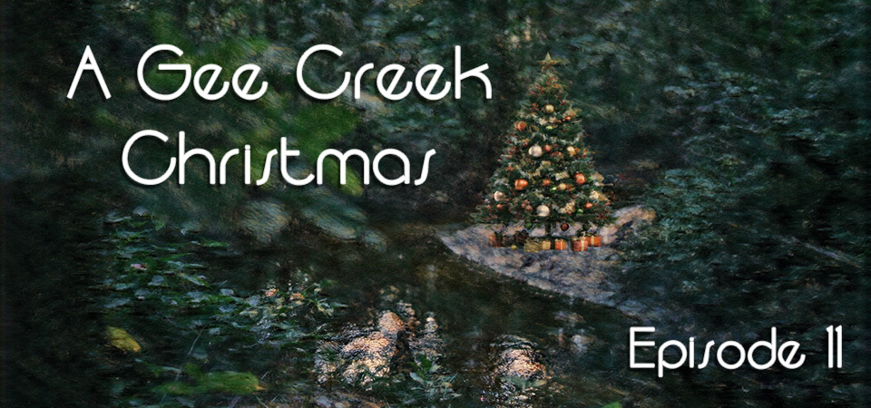 A Gee Creek Christmas (s1e11) – Southern Christmas Superstitions: Traditions Like No Other