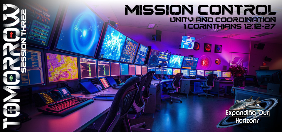Mission Control – Tomorrow: Expanding Our Horizons (Session Three)