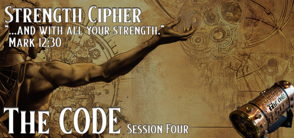 The Strength Cipher – The CODE (Session Four)