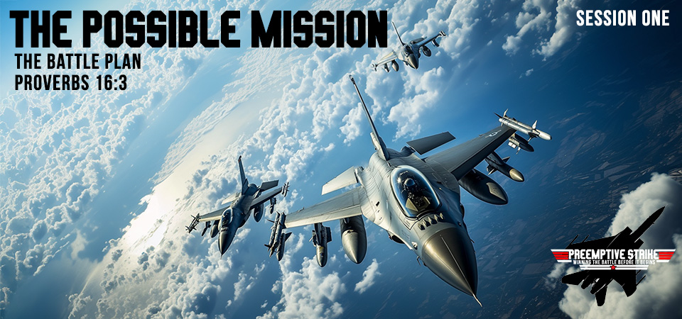 The Possible Mission – Preemptive Strike (Session One)