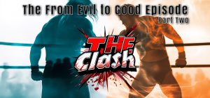 The Evil To Good Episode Part 2
