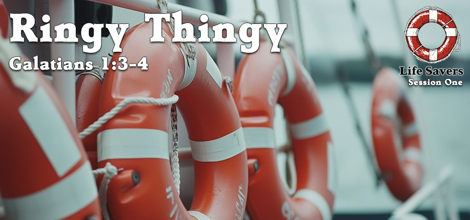 Ringy Thingy – Life Savers (Session One)