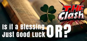 Is it a Blessing or Just Good Luck