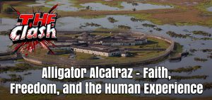 Alligator Alcatraz: Faith, Freedom, and the American Experience