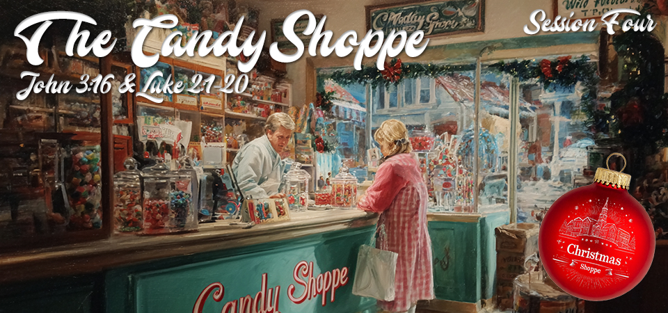 The Candy Shoppe – Christmas Shoppe (Session Four)