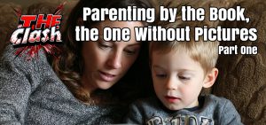 Parenting by the Book, the One Without Pictures – Part One