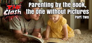 Parenting by the Book, the One Without Pictures – Part Two