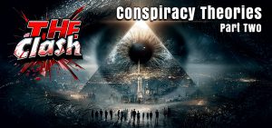 Conspiracy Theories Part Two